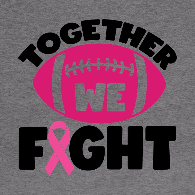 Together We Fight Football Breast Cancer Awareness Support Pink Ribbon Sport by Color Me Happy 123